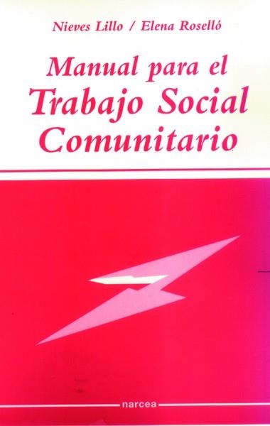 MANUAL PARA EL TRABAJO SOCIAL COMUNITARIO (SOCIOCULTURAL) | 9788427713543 | LILLO, NIEVES; ROSELLO, ELENA | Llibreria La Gralla | Llibreria online de Granollers