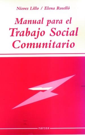 MANUAL PARA EL TRABAJO SOCIAL COMUNITARIO (SOCIOCULTURAL) | 9788427713543 | LILLO, NIEVES; ROSELLO, ELENA | Llibreria La Gralla | Llibreria online de Granollers