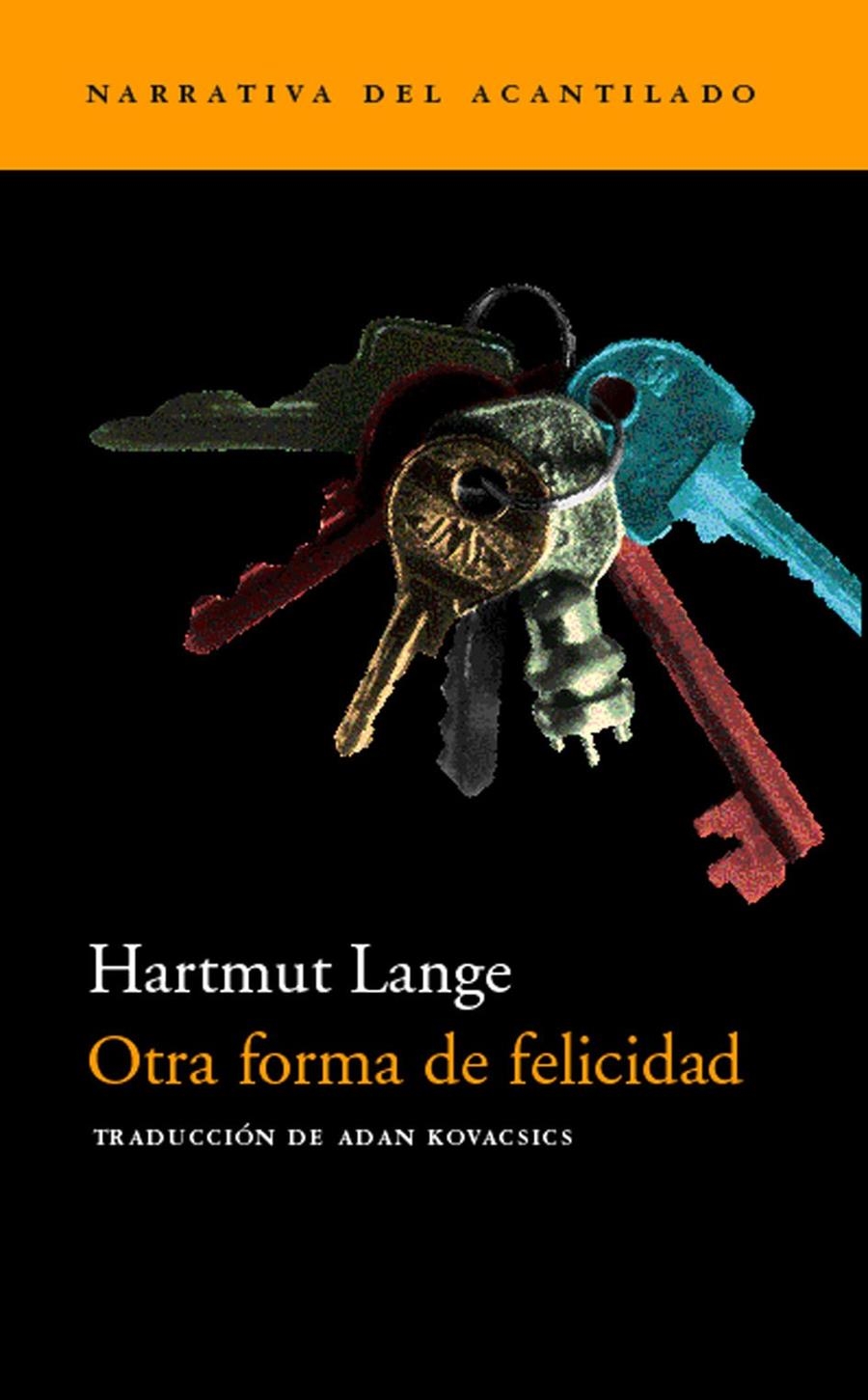 OTRA FORMA DE FELICIDAD (NARRATIVA DEL ACANTILADO 12) | 9788495359759 | LANGE, HARTMUT | Llibreria La Gralla | Librería online de Granollers