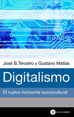 DIGITALISMO. EL NUEVO HORIZONTE SOCIOCULTURAL | 9788430604333 | TERCEIRO, JSOE B./ MATIAS, GUSTAVO | Llibreria La Gralla | Llibreria online de Granollers