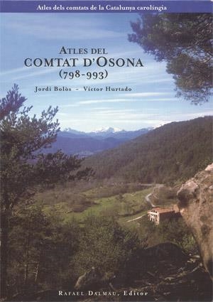 ATLES DEL COMPTAT D'OSONA (798-993) | 9788423206322 | BOLOS, JORDI / HURTADO, VICTOR | Llibreria La Gralla | Llibreria online de Granollers