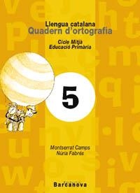 Q.ORTOGRAFIA CATALANA N. 5 CM EP | 9788448908799 | CAMPS MUNDÓ, MONTSERRAT/FABRÉS BIS, NÚRIA | Llibreria La Gralla | Llibreria online de Granollers
