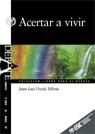 ACERTAR A VIVIR (LIBROS PARA EL DEBATE) | 9788473562683 | URCOLA TELLERIA, JUAN LUIS | Llibreria La Gralla | Llibreria online de Granollers