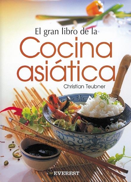 GRAN LIBRO DE LA COCINA ASIATICA, EL | 9788424126117 | TEUBNER, CHRISTIAN | Llibreria La Gralla | Llibreria online de Granollers