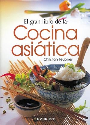 GRAN LIBRO DE LA COCINA ASIATICA, EL | 9788424126117 | TEUBNER, CHRISTIAN | Llibreria La Gralla | Librería online de Granollers