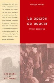 OPCION DE EDUCAR, LA | 9788480634878 | MEIRIEU, PHILIPPE | Llibreria La Gralla | Librería online de Granollers