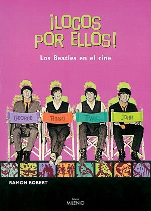 LOCOS POR ELLOS LOS BEATLES EN EL CINE (MUSICA 11) | 9788489790940 | ROBERT, RAMON | Llibreria La Gralla | Llibreria online de Granollers