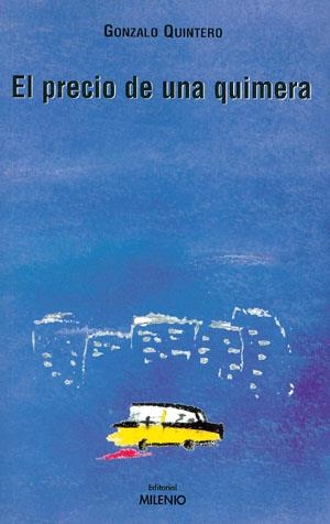 PRECIO DE UNA QUIMERA, EL (NARRATIVA 8) | 9788489790612 | QUINTERO, GONZALO | Llibreria La Gralla | Librería online de Granollers
