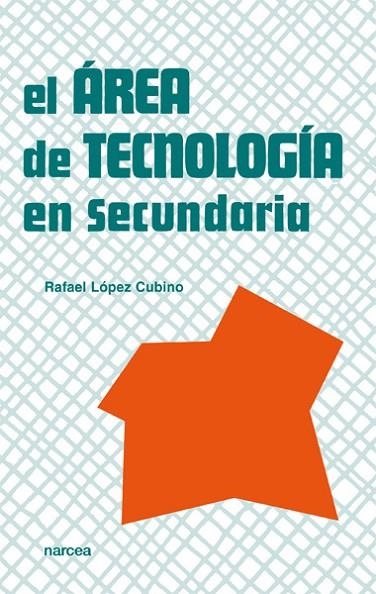 AREA DE TECNOLOGIA EN SECUNDARIA, EL | 9788427713512 | LOPEZ CUBINO, RAFAEL | Llibreria La Gralla | Librería online de Granollers