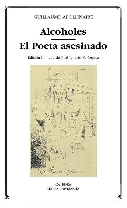 ALCOHOLES / EL POETA ASESINADO (LETRAS UNIVERSALES 320) | 9788437619156 | APOLLINAIRE, GUILLAUME | Llibreria La Gralla | Llibreria online de Granollers