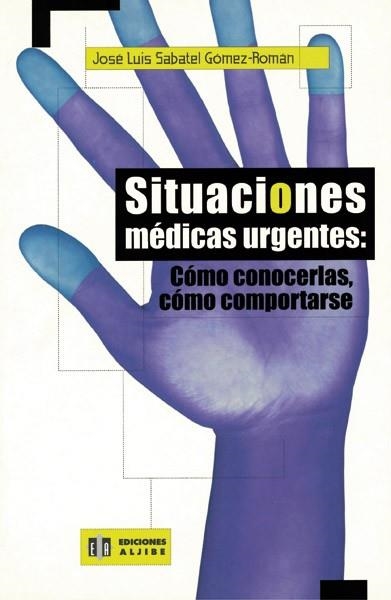 SITUACIONES MEDICAS URGENTES | 9788497000116 | SABATEL GOMEZ-ROMAN, JOSE LUIS | Llibreria La Gralla | Llibreria online de Granollers