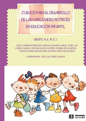 JUEGOS PARA EL DESARROLLO DE LAS HABILIDADES MOTRICES EN EDU | 9788497000031 | GRUPO A.E.M.E.I. | Llibreria La Gralla | Llibreria online de Granollers