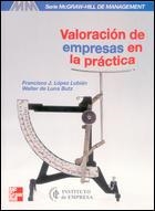 VALORACION DE EMPRESAS EN LA PRACTICA (MANAGEMENT) | 9788448129088 | LOPEZ LUBIAN, FRANCISCO J.; DE LUNA BUTZ, WALTER | Llibreria La Gralla | Librería online de Granollers