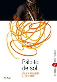 PULPITO DE SOL (SENDEROS DE LA HISTORIA) | 9788466705110 | MOLINA LLORENTE, PILAR | Llibreria La Gralla | Llibreria online de Granollers
