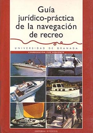 GUIA JURIDICO PRACTICA DE LA NAVEGACION DE RECREO | 9788426131997 | SARMIENTO, PIPE | Llibreria La Gralla | Librería online de Granollers