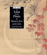 LUNA EN LOS PINOS, LA (SABIDURIA TRADICION) | 9788484450245 | ZEN, HAIKUS | Llibreria La Gralla | Librería online de Granollers