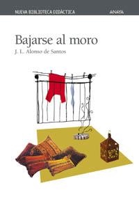 BAJARSE AL MORO (NUEVA BIBLIOTECA DIDACTICA 9) | 9788466703000 | ALONSO DE SANTOS, J.L. | Llibreria La Gralla | Librería online de Granollers
