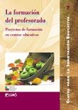 FORMACION DEL PROFESORADO, LA (CLAVES INNOVACION EDUCAT 7) | 9788478272501 | AA VV | Llibreria La Gralla | Llibreria online de Granollers