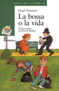 BOSSA O LA VIDA, LA (SOPA LL VERD 52) | 9788448909628 | TOWNSON, HAZEL; MCKEE, DAVID (ILUST) | Llibreria La Gralla | Llibreria online de Granollers