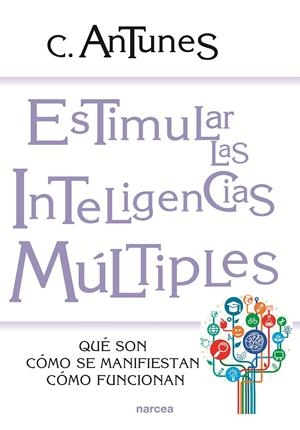 ESTIMULAR LAS INTELIGENCIAS MULTIPLES | 9788427712997 | ANTUNES, C | Llibreria La Gralla | Librería online de Granollers