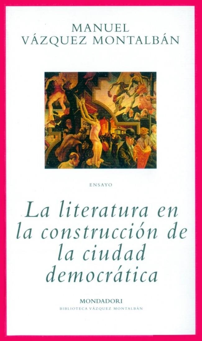 LITERATURA EN LA CONSTRUCCION DE LA CIUDAD DEMOCRATICA, LA | 9788439707639 | VAZQUEZ MONTALBAN, MANUEL | Llibreria La Gralla | Llibreria online de Granollers