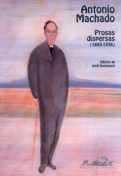 PROSAS DISPERSAS (1893-1936) ANTONIO MACHADO (VOCES 6) | 9788495642035 | MACHADO, ANTONIO | Llibreria La Gralla | Llibreria online de Granollers