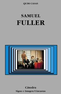SAMUEL FULLER | 9788437619170 | CASAS, QUIM | Llibreria La Gralla | Llibreria online de Granollers