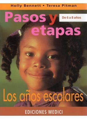 PASOS Y ETAPAS: LOS AÑOS ESCOLARES | 9788489778245 | BENNETT, HOLLY / PITMAN, TERESA | Llibreria La Gralla | Librería online de Granollers