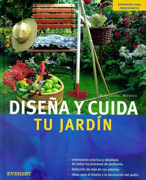 DISEÑA Y CUIDA TU JARDIN (JARDINERIA PARA PRINCIPIANTES) | 9788424129736 | HENSEL, WOLFGANG | Llibreria La Gralla | Llibreria online de Granollers