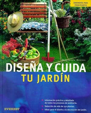DISEÑA Y CUIDA TU JARDIN (JARDINERIA PARA PRINCIPIANTES) | 9788424129736 | HENSEL, WOLFGANG | Llibreria La Gralla | Llibreria online de Granollers
