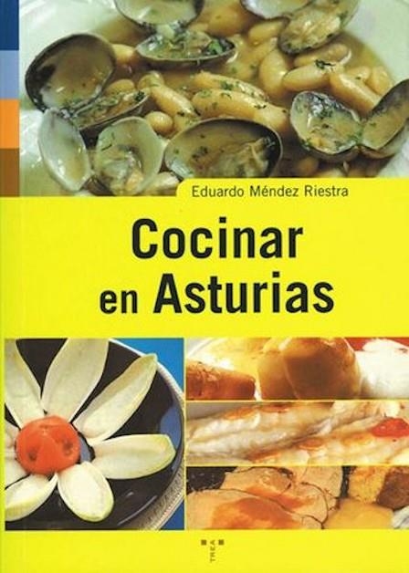 COCINAR EN ASTURIAS | 9788497040204 | MENDEZ RIESTA, EDUARDO | Llibreria La Gralla | Llibreria online de Granollers