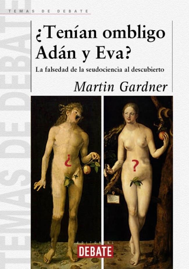 TENIAN OMBLIGO ADAN Y EVA? (TEMAS DE DEBATE) | 9788483064559 | GARDNER, MARTIN | Llibreria La Gralla | Llibreria online de Granollers