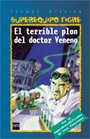 TERRIBLE PLAN DEL DOCTOR VENENO, EL (SUPEREQUIPO TIGRE 1) | 9788434877948 | BREZINA, THOMAS | Llibreria La Gralla | Librería online de Granollers