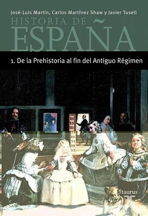 DE LA PREHISTORIA AL FIN DEL ANTIGUO REGIMEN (Hª ESPAÑA 1) | 9788430604340 | MARTIN, J-L; MARTINEZ SHAW, CARLOS; TUSSELL, J. | Llibreria La Gralla | Librería online de Granollers