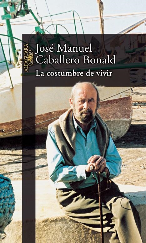 COSTUMBRE DE VIVIR, LA | 9788420442990 | CABALLERO BONALD, JOSE MANUEL | Llibreria La Gralla | Llibreria online de Granollers