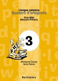 Q.ORTOGRAFIA CATALANA N 3 CM | 9788448908775 | CAMPS MUNDÓ, MONTSERRAT/FABRÉS BIS, NÚRIA | Llibreria La Gralla | Llibreria online de Granollers