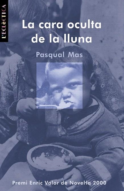 CARA OCULTA DE LA LLUNA, LA (ECLECTICA 76) | 9788476606261 | MAS, PASQUAL | Llibreria La Gralla | Librería online de Granollers