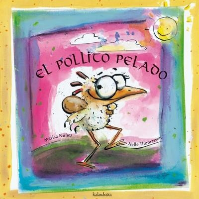 POLLITO PELADO, EL (LIBROS PARA SOÑAR) | 9788484640479 | NUÑEZ, MARISA; THOMASSEN, HELLE | Llibreria La Gralla | Librería online de Granollers