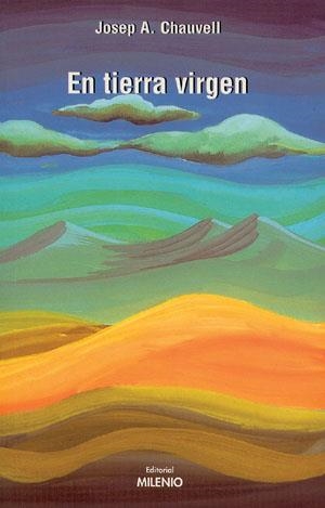 EN TIERRA VIRGEN (NARRATIVA MILENIO 9) | 9788489790711 | CHAUVELL, JOSEP A. | Llibreria La Gralla | Librería online de Granollers