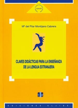 CLAVES DIDACTICAS PARA LA ENSEÑANZA DE LA LENGUA EXTRANJERA | 9788497000260 | MONTIJANO CABRERA, MARIA DEL PILAR | Llibreria La Gralla | Llibreria online de Granollers