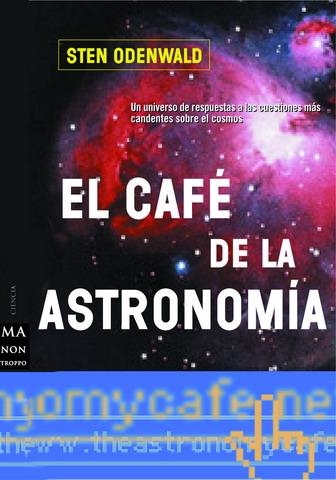 CAFE DE LA ASTRONOMIA, EL (MA NON TROPPO CIENCIA) | 9788495601100 | ODENWALD, STEN | Llibreria La Gralla | Librería online de Granollers