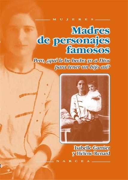 MADRES DE PERSONAJES FAMOSOS (MUJERES) | 9788427713598 | GARNIER, ISABELLE; RENARD, HELENE | Llibreria La Gralla | Llibreria online de Granollers