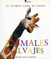 ANIMALES SALVAJES (EL PRIMER LIBRO DE FOTOS) | 9788424636111 | TUXWORTH, NICOLA | Llibreria La Gralla | Librería online de Granollers