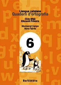 Q.ORTOGRAFIA CATALANA N.6 CM EP | 9788448908805 | CAMPS MUNDÓ, MONTSERRAT/FABRÉS BIS, NÚRIA | Llibreria La Gralla | Llibreria online de Granollers