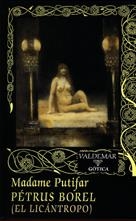 MADAME PUTIFAR (GOTICA 40) | 9788477023524 | BOREL, PETRUS (EL LICANTROPO) | Llibreria La Gralla | Librería online de Granollers