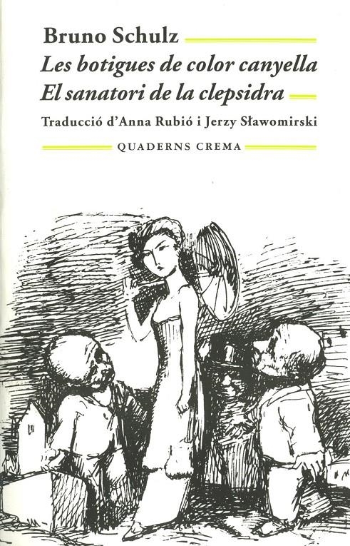 BOTIGUES DE COLOR CANYELLA, LES / SANATORI DE LA CLEPSIDRA, | 9788477273370 | SCHULZ, BRUNO | Llibreria La Gralla | Librería online de Granollers