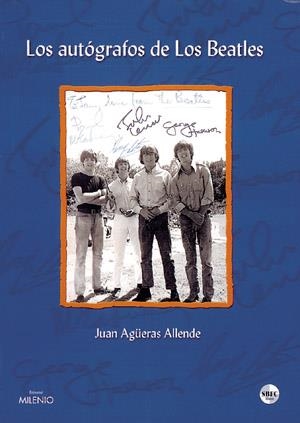AUTOGRAFOS DE LOS BEATLES, LOS | 9788489790742 | AGÜERAS ALLENDE, JUAN | Llibreria La Gralla | Librería online de Granollers