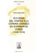 BENS DEL TEMPLE A LA CORONA D'ARAGO EN SUPRIMIR-SE L'ORDRE | 9788479358365 | VILAR BONET, MARIA | Llibreria La Gralla | Llibreria online de Granollers