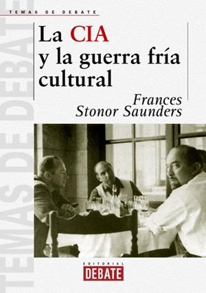 CIA Y LA GUERRA FRIA CULTURAL, LA (TEMAS DE DEBATE) | 9788483064658 | STONOR SAUNDERS, FRANCES | Llibreria La Gralla | Llibreria online de Granollers