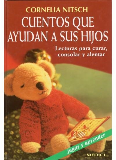 CUENTOS QUE AYUDAN A SUS HIJOS (JUGAR Y APRENDER) | 9788489778535 | NITSCH, CORNELIA | Llibreria La Gralla | Librería online de Granollers